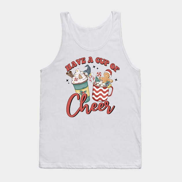 Have A Cup Of Cheer Tank Top by EliseOB